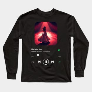 Ella Baila Sola, Eslabon Armado, Peso Pluma, Music Playing On Loop, Alternative Album Cover Long Sleeve T-Shirt